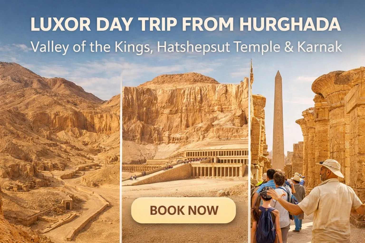 Luxor Highlights Over Day Tour from Hurghada